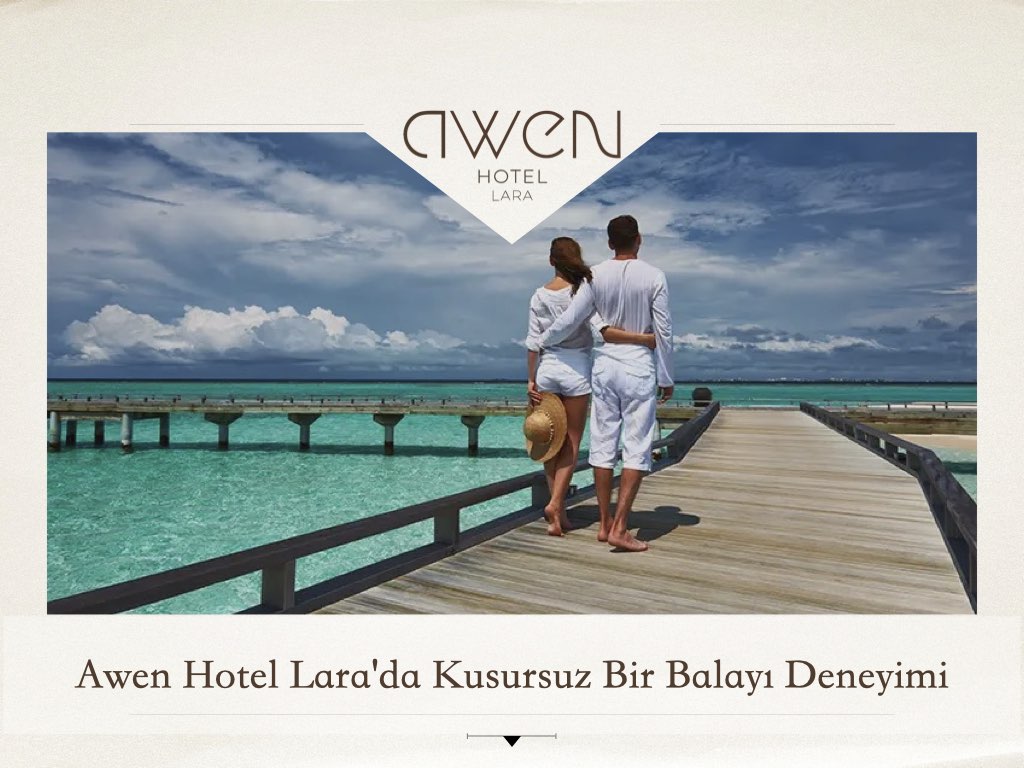 Awen Hotel Lara'da Kusursuz Bir Balayı Deneyimi