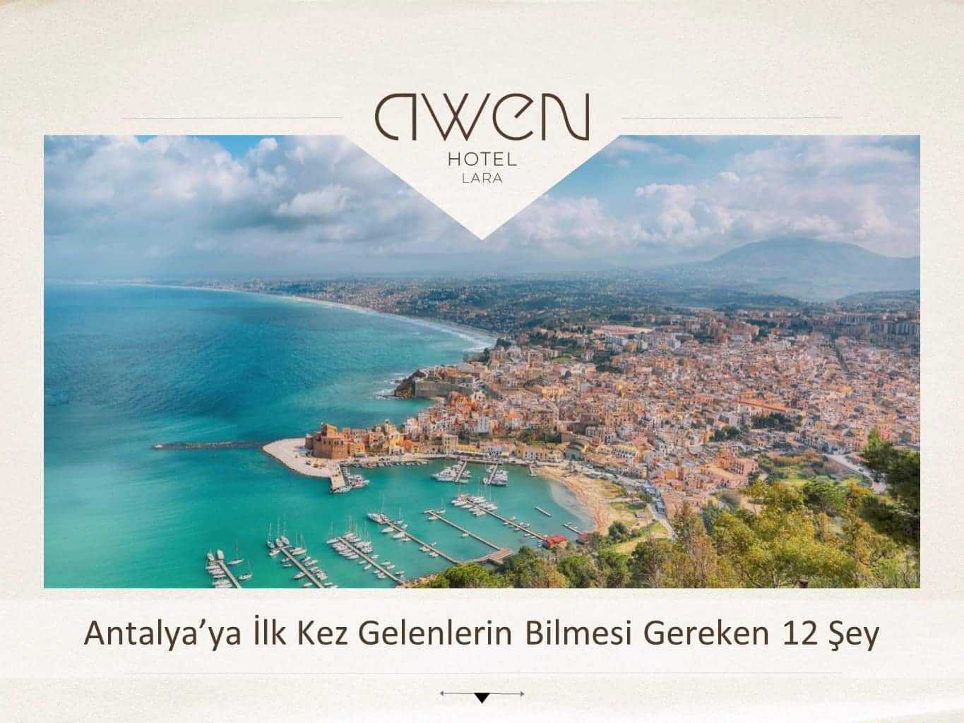 Antalya’ya İlk Kez Gelenlerin Bilmesi Gereken 12 Şey