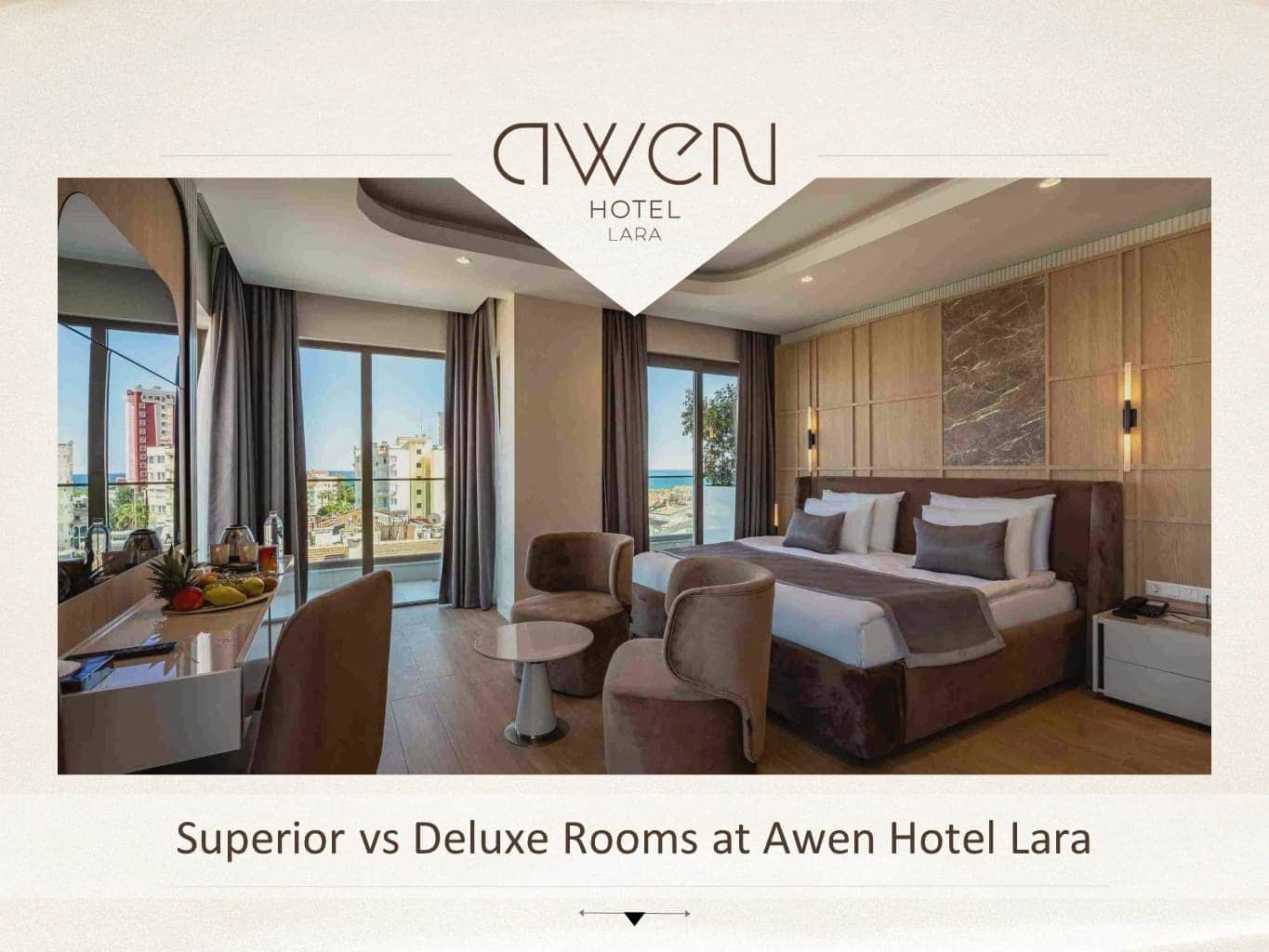 Superior vs Deluxe Rooms at Awen Hotel Lara