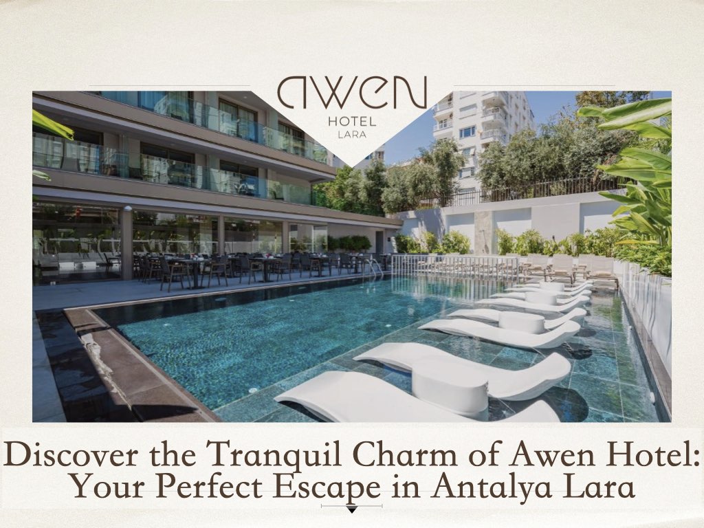 Awen Hotel Antalya Lara: Your Tranquil Escape